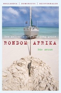 RONDOM AFRIKA EEN ZEILREIS MET EEN JONG GEZIN - Auteur: Anku