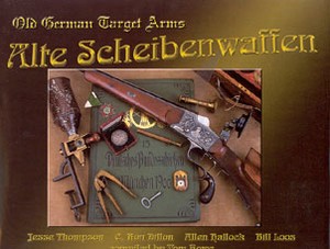 ALTE SCHEIBENWAFFEN - OLD GERMAN TARGET ARMS - Auteur: Thomp
