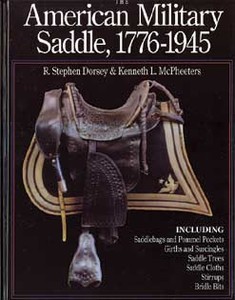 AMERICAN MILITARY SADDLE 1776 - 1945 - Auteur: Dorsey & McPh