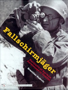 FALLSCHIRMJAGER - PORTRAITS OF GERMAN PARATROOPS IN COMBAT -