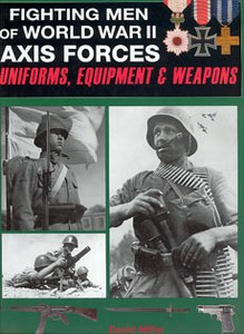 FIGHTING MEN OF WORLD WAR II - AXIS FORCES - - Auteur: Mille