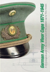 GERMAN ARMY VISOR CAPS 1871 -1945