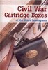 CIVIL WAR CARTRIDGE BOXES OF THE UNION INFANTRY MAN - Auteur 