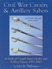 CIVIL WAR CAVALRY AND ARTILLERY SABERS 1833-1865 - Auteur: T 