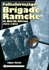 FALLSCHIRMJAGER BRIGADE RAMCKE IN NORTH AFRICA 1942-1943 - A 